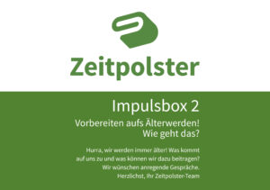 Impulsbox 2 Vorbereiten auf das Älterwerden! Wie geht das?