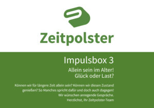 Impulsbox 3 Allein sein im Alter! Glück oder Last?